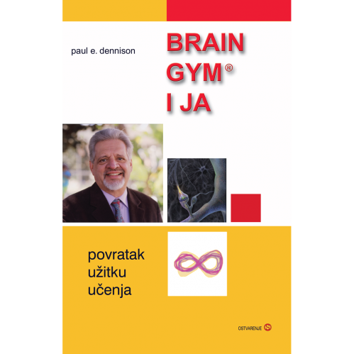 Brain gym i ja: Povratak užitku učenja