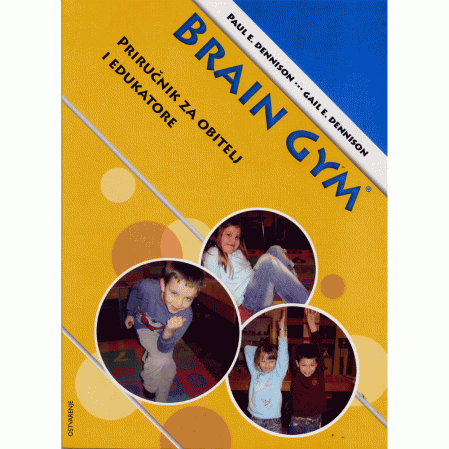 Brain gym - priručnik za obitelj i edukatore